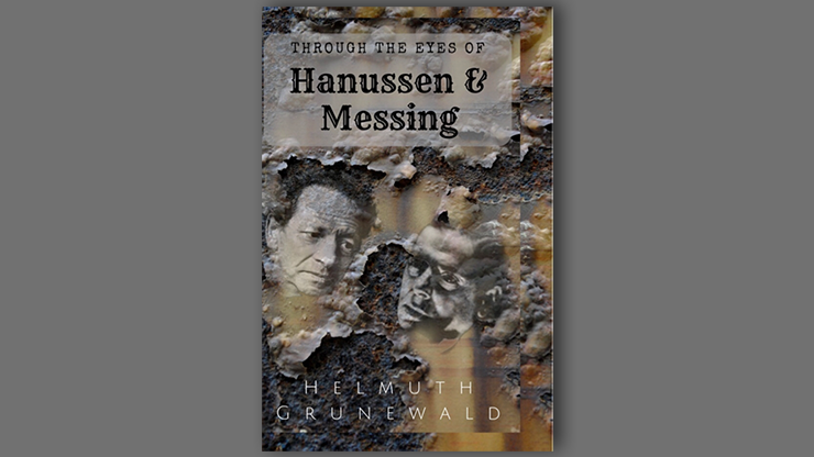 Through-The-Eyes-of-Hanussen-&-Messing-By-Helmuth-Grunewald