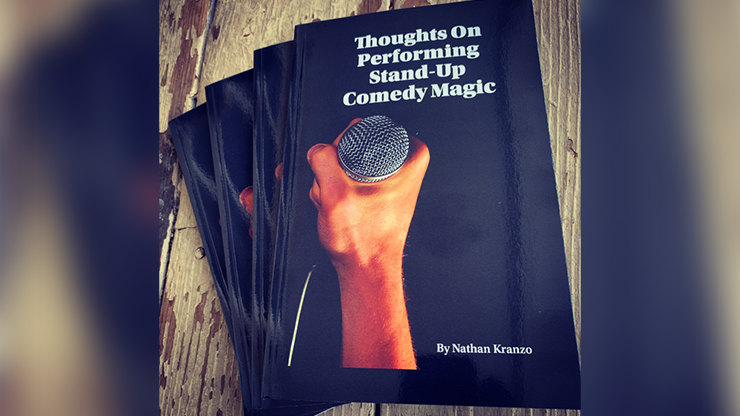 Thoughts On Performing Stand Up Comedy Magic by Nathan Kranzo