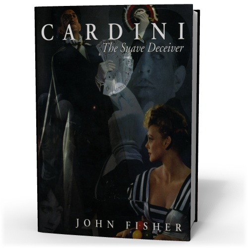 Cardini: The Suave Deceiver by John Fisher