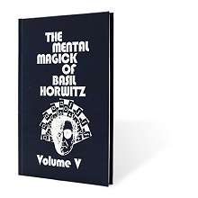 Mental-Magick-of-Basil-Horwitz-volume-5