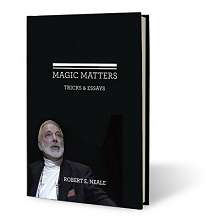 Magic Matters by Robert Neale and Larry Hass