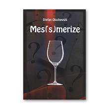 Mes(s)merize by Stefan Olschewski