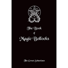 Book of Magic Bollocks by The Great Sebastiano