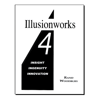 Illusion-works 4 - Insight -  Ingenuity & Innovation by Rand Woodbury