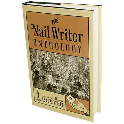 The Nail Writer Anthology (Revised) by Thomas Baxter