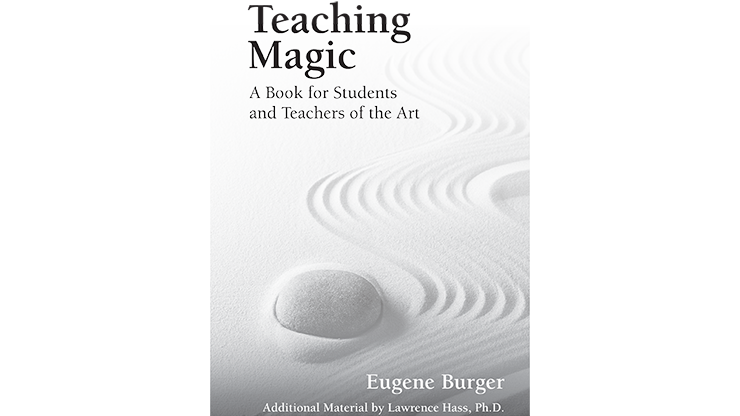 Teaching-Magic:-A-Book-for-Students-and-Teachers-of-the-Art-by-Eugene-Burger