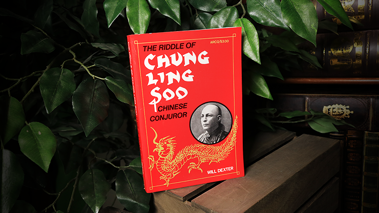 The Riddle of Chung Ling Soo by Will Dexter*
