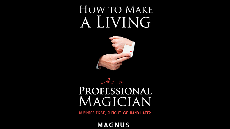 How-To-Make-A-Living-as-a-Professional-Magician-by-Magnus-and-Dover-Publications