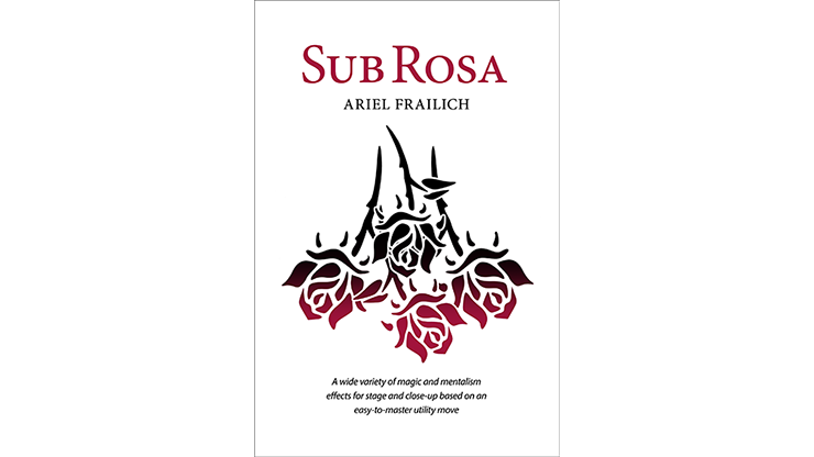 Sub Rosa by Ariel Frailich