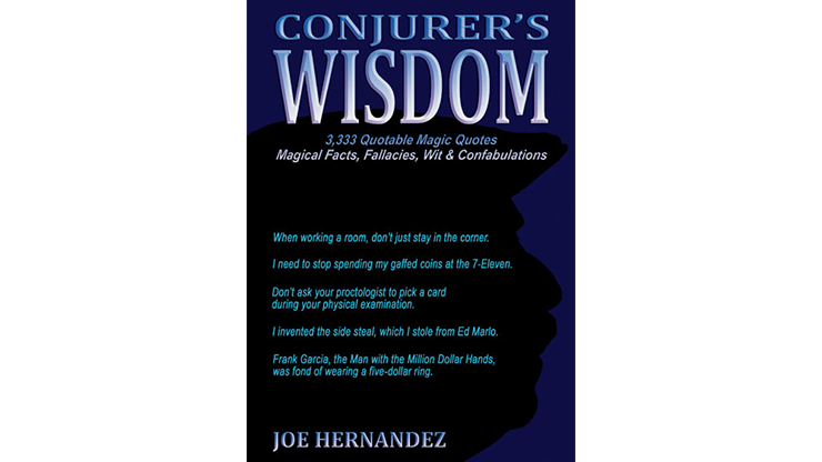 Conjuror`s Wisdom by Joe Hernandez