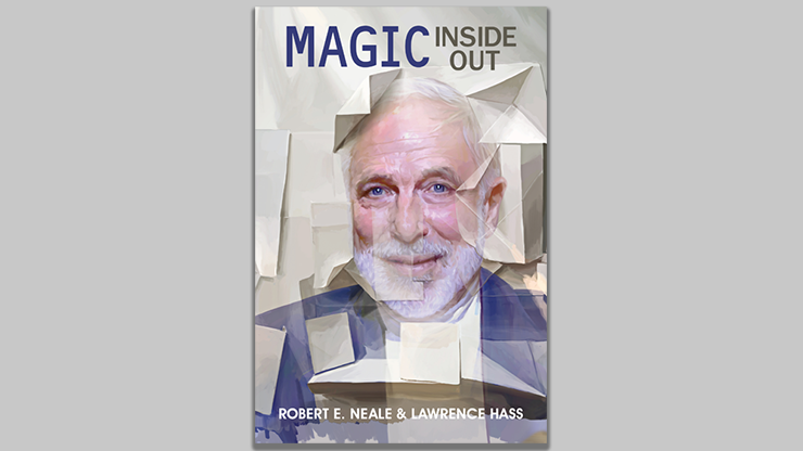 Magic Inside Out by Robert E. Neale & Lawrence Hasss