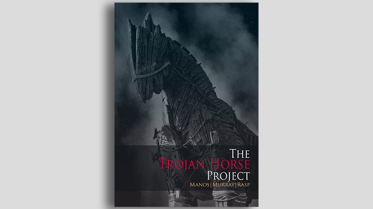 THE TROJAN HORSE PROJECT by Manos -  Murray and Rasp