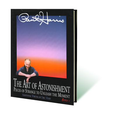 Art Of Astonishment Volume 1  - Paul Harris