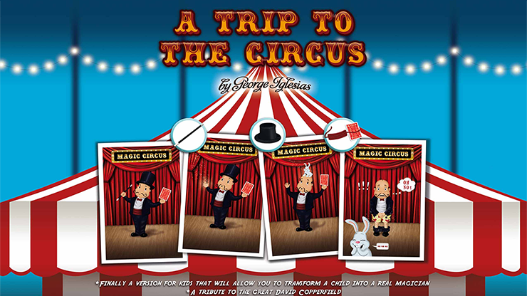A-Trip-to-The-Circus-by-George-Iglesias-&-Twister-Magic